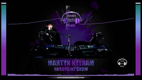 MARTYN NYTRAM, JESSE WRITES PART 2 - HARDPOINT SHOW - Thames Delta Radio