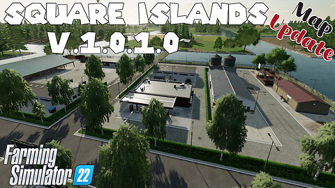 Map Update | Square Islands | V.1.0.1.0 | Farming Simulator 22