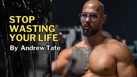 Stop Wasting Your Life: 30 Minutes of Nonstop Motivation by Andrew Tate | Mind Aikido