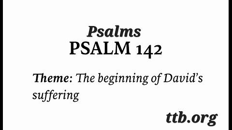 Psalm Chapter 142 (Bible Study)