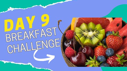 Day 9 Breakfast Smoothie Challenge: