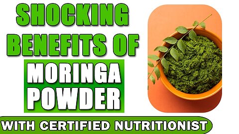 Shocking Benefits of Moringa Powder