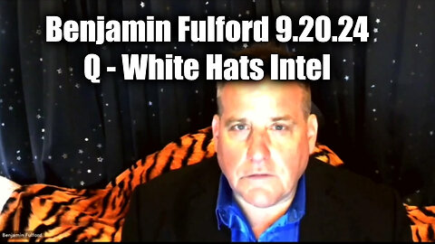 Benjamin Fulford Update Today Sep 20, 2Q24