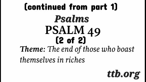 Psalm Chapter 49 (Bible Study) (2 of 2)