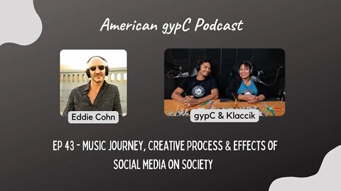 E43 - Music Journey, Creative Process & Effects of Social Media on Society with Eddie Cohn