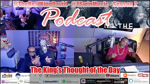 The King's Thought of the Day " Very Uncensored " Podcast - Season 2 - Episode 6