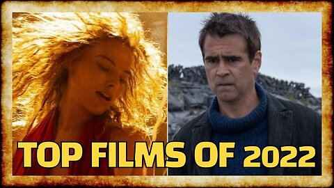 Our TOP FILMS of 2022: 'Banshees' and 'Babylon'