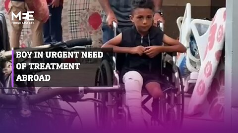 Boy from Gaza risks losing second foot, in urgent need of treatment abroad | NE