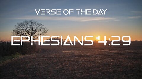 September 20, 2022 - Ephesians 4:29 // Verse of the Day