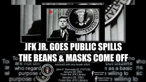 Do it Q - JFK Jr. Goes Public Spills The Beans & Masks Come Off