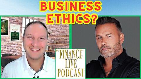 FINANCE DOCTOR ASKS: How Important Is ETHICS in BUSINESS? Brad Lea Explains