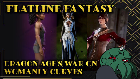 Flatline Fantasy: Dragon Age's War on Womanly Curves