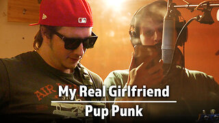 Pup Punk - My Real Girlfriend [Official Lyric Video]