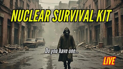 Ultimate Nuclear Survival Kit Guide for Beginners [2024]