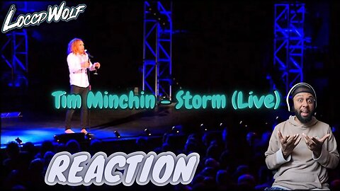 LoccdWolf FIRST TIME REACTION to Tim Minchin - Storm (Live) | This Is Crazy Funny!!