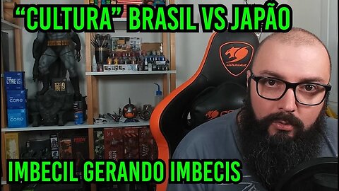 Cultura Brasil VS Japão !