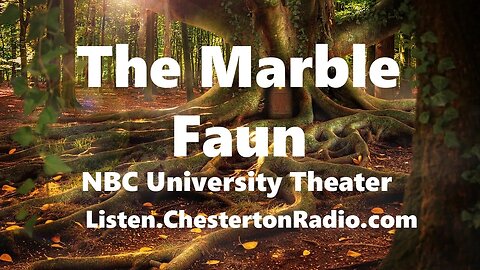 The Marble Faun - Nathaniel Hawthorne - NBC University Theater