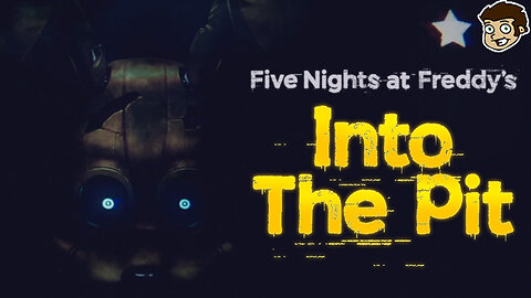 Five Night at Freddy's: Into the Pit [1-Star Ending]