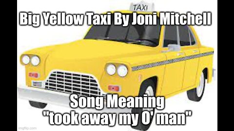 A Breakdown of Joni Mitchell's Song, "Big Yellow Taxi"