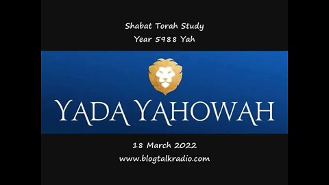 Shabat Torah Study Year 5988 Yah 18 March 2022