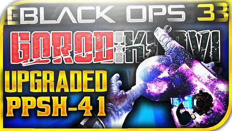 "GOROD KROVI THE GRIM REAPER" PPSH-41 PACK-A-PUNCHED! PPSH-41 UPGRADED! "THE GRIM REAPER GAMEPLAY!"