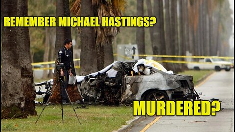 Michael Hastings - Murdered?