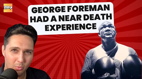 George Foreman Had a Near Death Experience? | That's Life Ep. 9