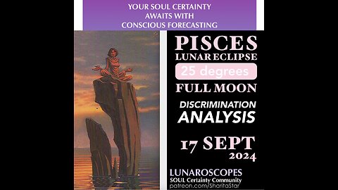 What's Really Releasing for America? Lunar Horoscopes, 17 Sept 2024 Pisces Lunar Eclipse & Full Moon