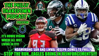 The Philly Shakedown Podcast | Ndamukong Suh And Linval Joseph Come To Philly | Eagles VS Colts!!!