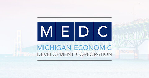 Michigan Economic Development Corporation Continues Supporting Business in Michigan