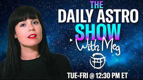 THE DAILY ASTRO SHOW with MEG - SEPT 24