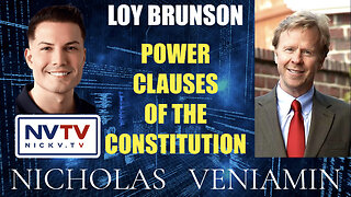 Loy Brunson Discusses Power Clauses Of The Constitution with Nicholas Veniamin