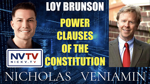 Loy Brunson Discusses Power Clauses Of The Constitution with Nicholas Veniamin