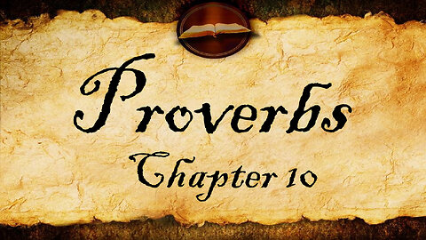 Proverbs Chapter 10 | KJV Audio (With Text)