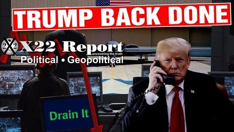 URGENT!!! TRUMP READIES THE OFFENSIVE - X22REPORT 5/05/22