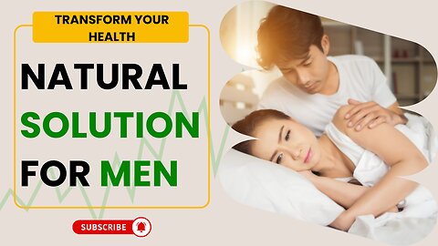 Transform Your Health: Natural Solutions for Men