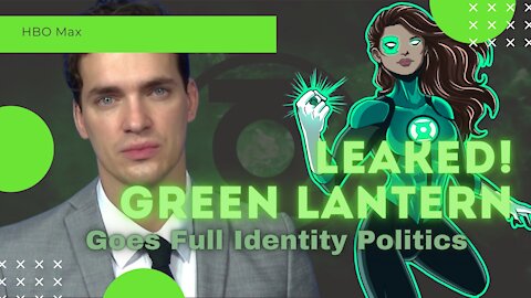 MASSIVE Green Lantern Leak! | Audition Tape Confirms Gay Alan Scott and HBO Max Bending the Knee