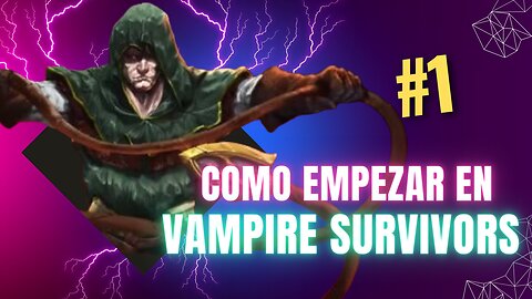 COMO EMPEZAR EN VAMPIRE SURVIVORS / EP1