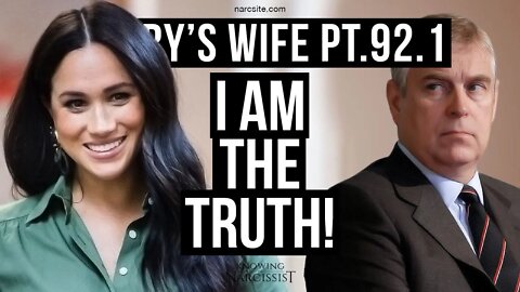 Harry´s Wife 92.1 I am the Truth! (Meghan Markle)