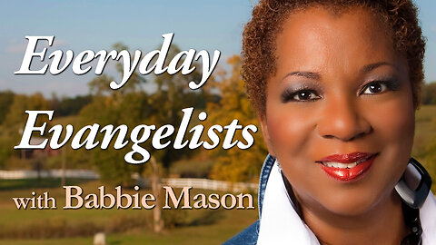 Everyday Evangelists - Babbie Mason on LIFE Today Live