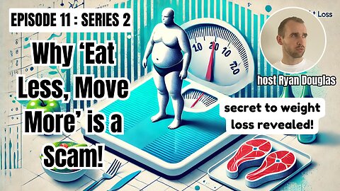 Why "Eat Less Move More" is a Scam!