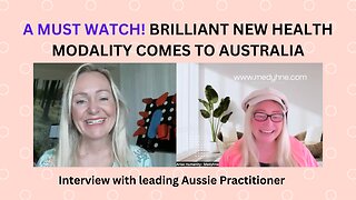 A MUST WATCH! BRILLIANT NEW HEALTH MODALITY COMES TO AUSTRALIA