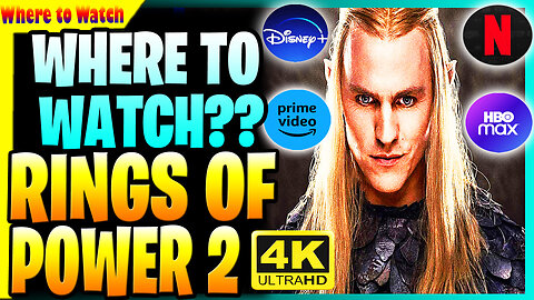 WHERE TO WATCH RINGS OF POWER SEASON 2 HD 4K! WHAT STREAMING WILL RINGS OF POWER SEASON 2 BE ON