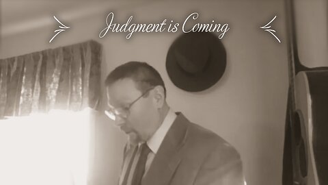 Judgment is Coming