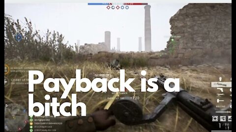 Payback is a bitch — Battlefield 1