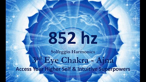 852hz - Access Your Higher Self & intuitive Superpower with - 852 Hz Solfeggio Frequency