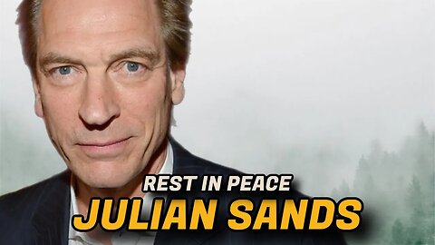 Julian Sands RIP