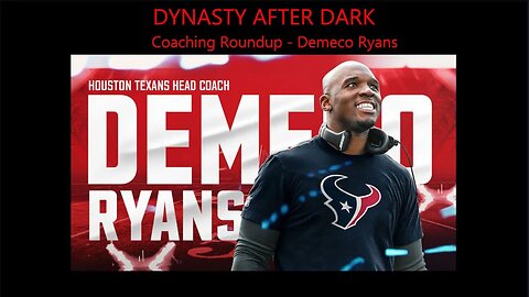 Dynasty After Dark: Coaching Roundup - Demeco Ryans