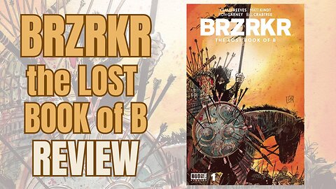 BRZRKR The Lost Book of B REVIEW!