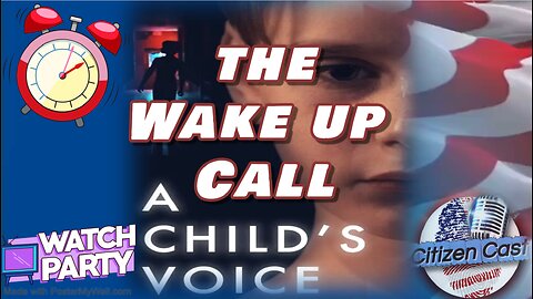 The Wake Up Call with #CitizenCast... A Child's Voice [Starts 4pm est] Child Sex Trafficking Reaches the Red Carpet